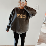 Kindness is Free Sweatshirt