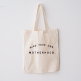 Mind Your Own Motherhood Market Tote