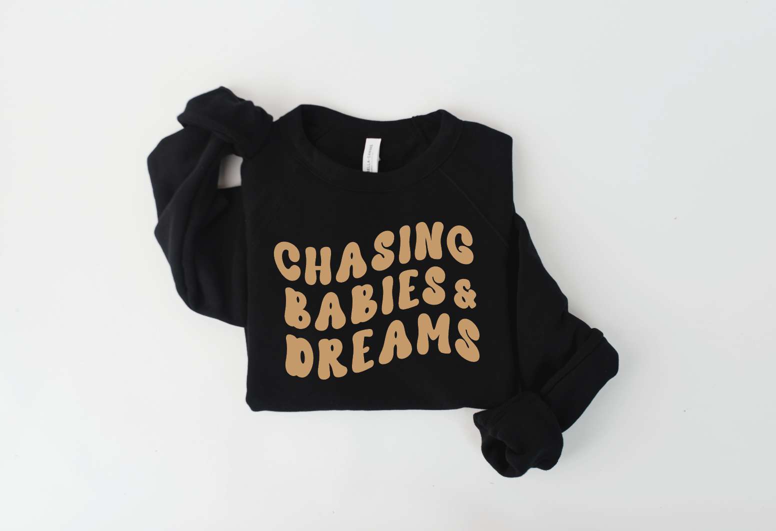 Chasing Babies & Dreams Sweatshirt | Milk & Baby 