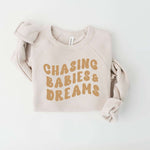 Chasing Babies & Dreams Sweatshirt | Milk & Baby 