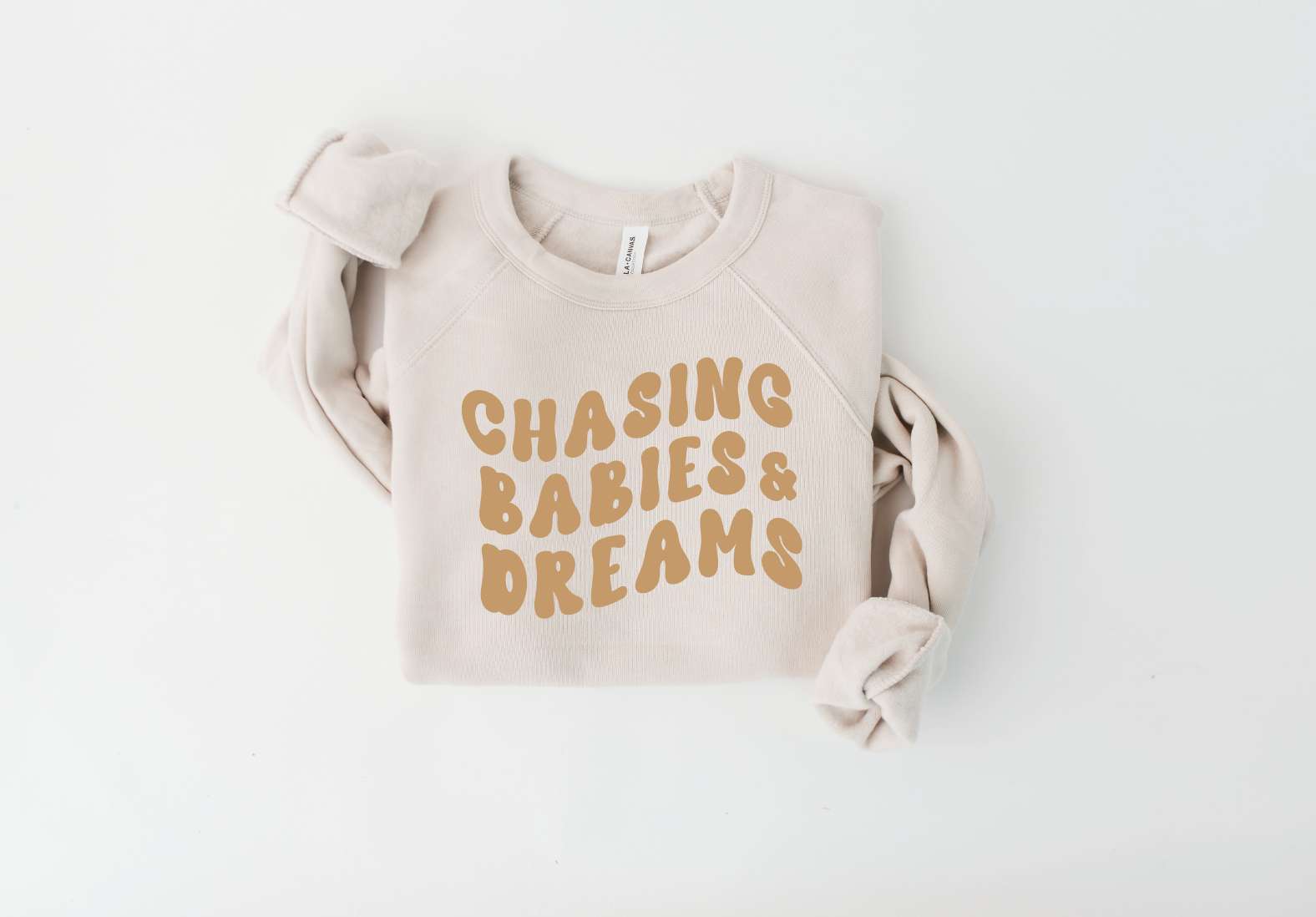 Chasing Babies & Dreams Sweatshirt | Milk & Baby 