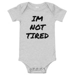 IM NOT TIRED Baby Onesie | Milk & Baby