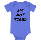 IM NOT TIRED Baby Onesie Milk & Baby