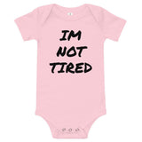 IM NOT TIRED Baby Onesie Milk & Baby