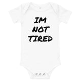 IM NOT TIRED Baby Onesie Milk & Baby