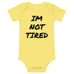 IM NOT TIRED Baby Onesie | Milk & Baby