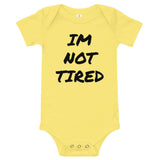 IM NOT TIRED Baby Onesie Milk & Baby